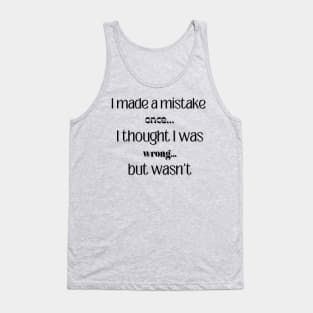 Made a Mistake Tank Top